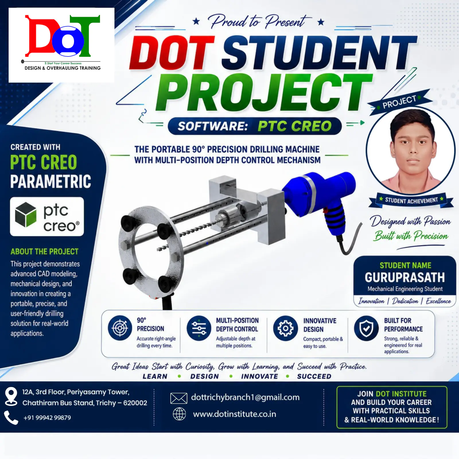 Portable 90° Precision Drilling Machine with Multi-Position Depth Control Mechanism designed using PTC Creo by Mechanical Engineering student at DOT Institute Trichy.